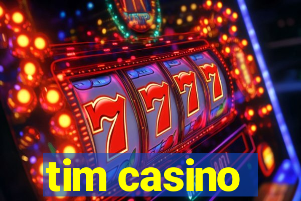 tim casino