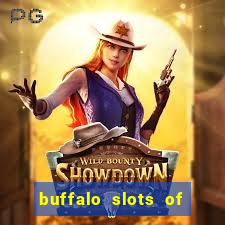 buffalo slots of cash casino