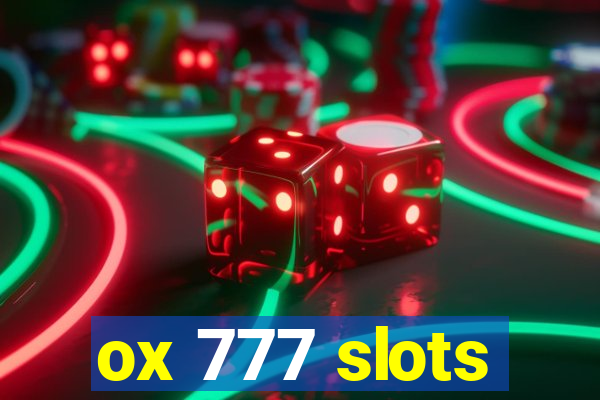 ox 777 slots