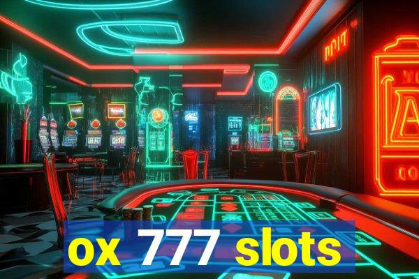 ox 777 slots