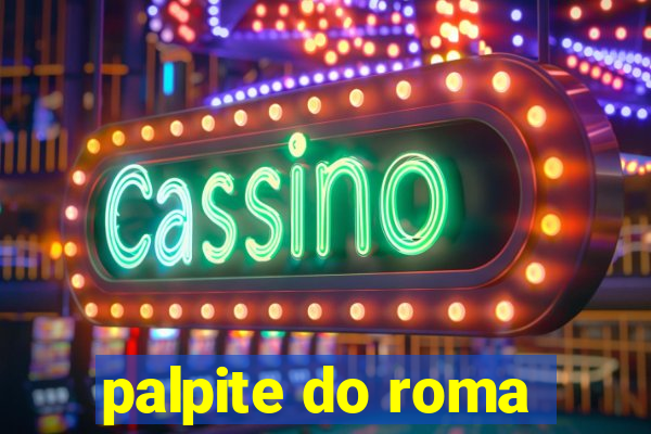 palpite do roma