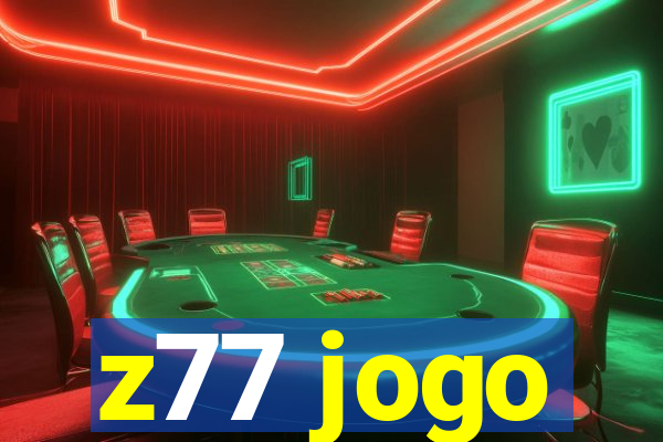 z77 jogo