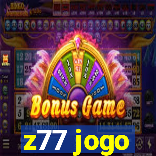 z77 jogo