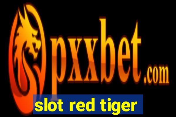 slot red tiger