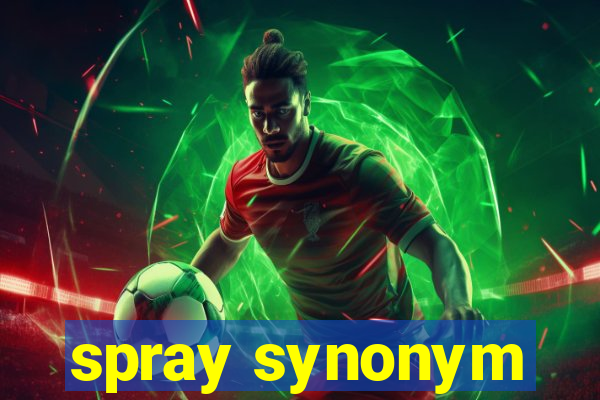 spray synonym