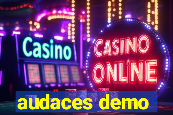 audaces demo