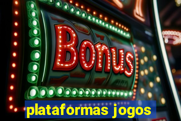 plataformas jogos