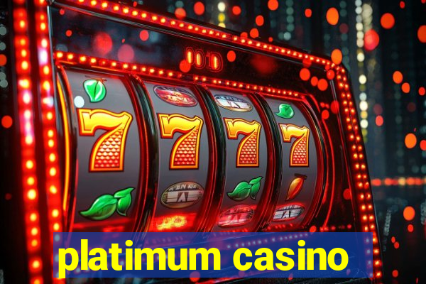 platimum casino