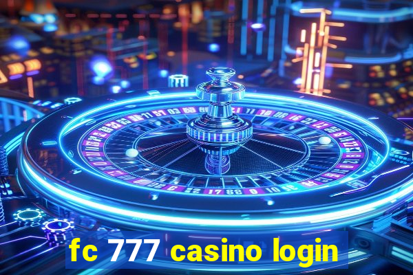 fc 777 casino login