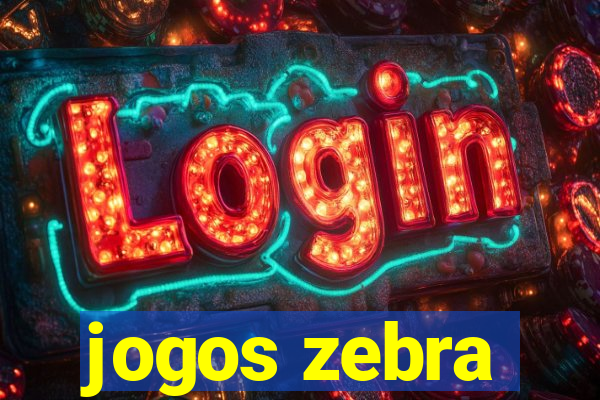 jogos zebra