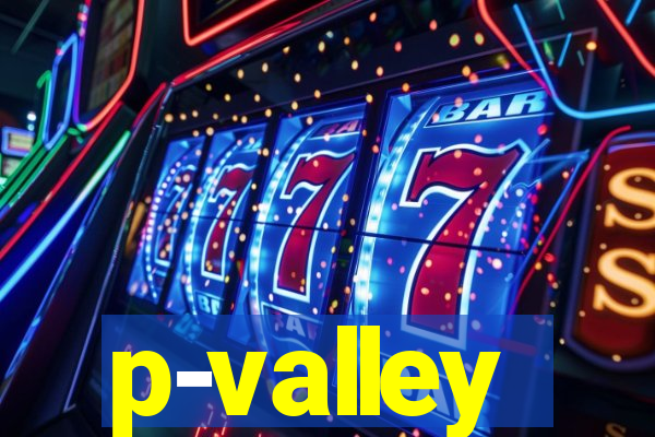 p-valley