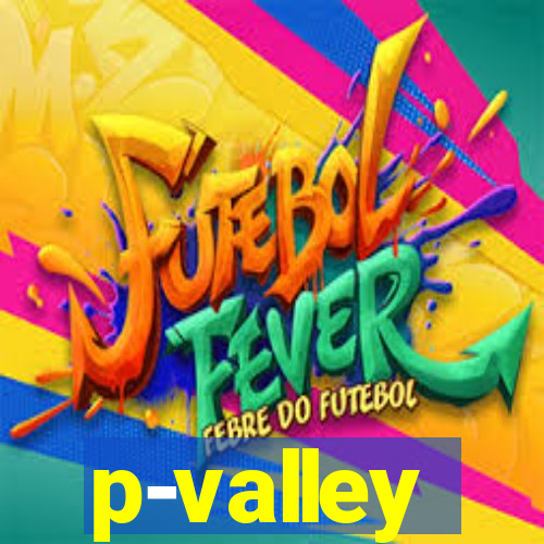 p-valley