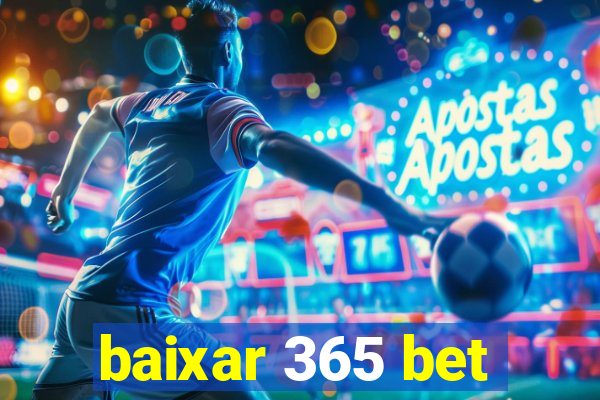 baixar 365 bet