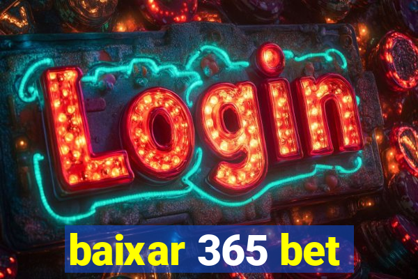 baixar 365 bet