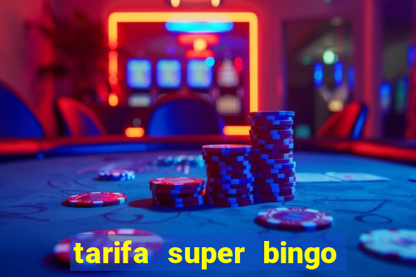 tarifa super bingo msc 2024