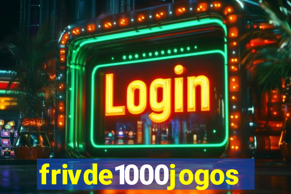 frivde1000jogos