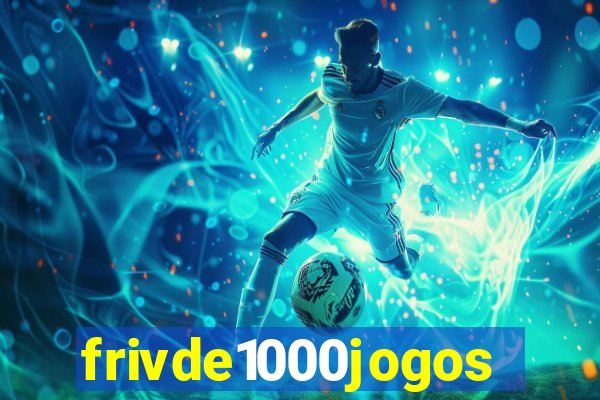 frivde1000jogos