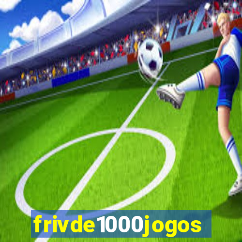 frivde1000jogos