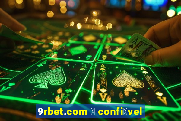 9rbet.com 茅 confi谩vel