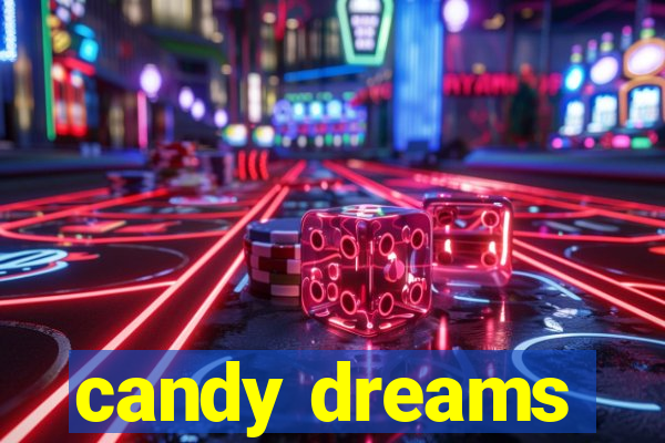 candy dreams