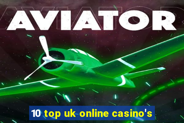 10 top uk online casino's