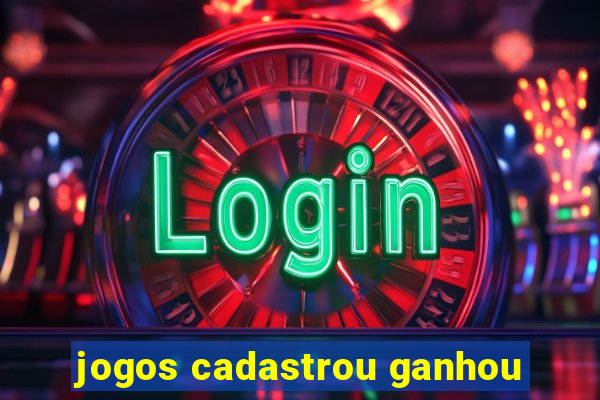 jogos cadastrou ganhou