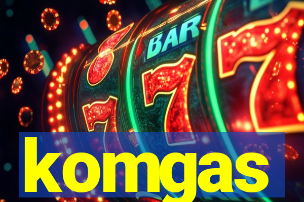 komgas