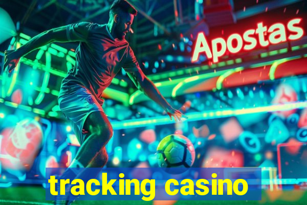 tracking casino