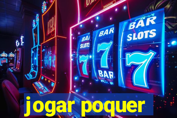 jogar poquer