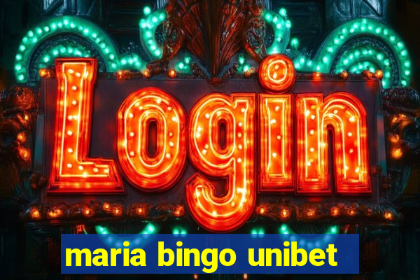 maria bingo unibet