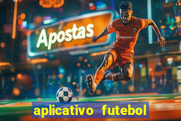 aplicativo futebol da hora 4.5