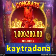 kaytradana