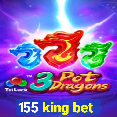 155 king bet