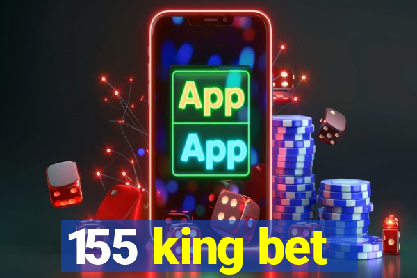 155 king bet