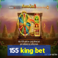 155 king bet