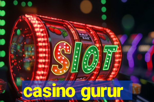 casino gurur