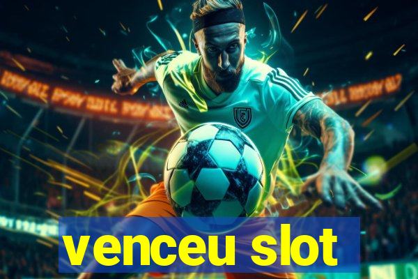 venceu slot