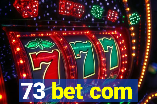 73 bet com