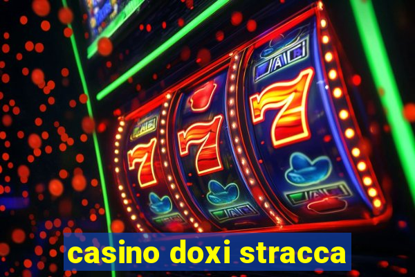 casino doxi stracca