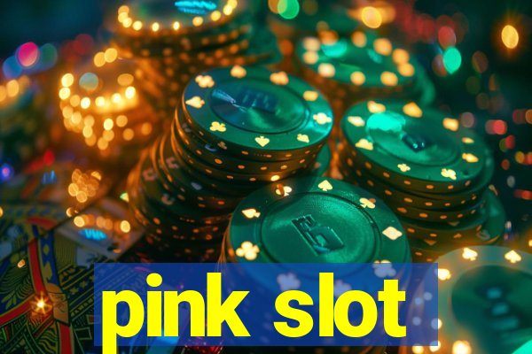 pink slot