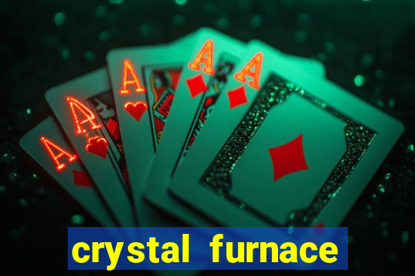 crystal furnace online slot