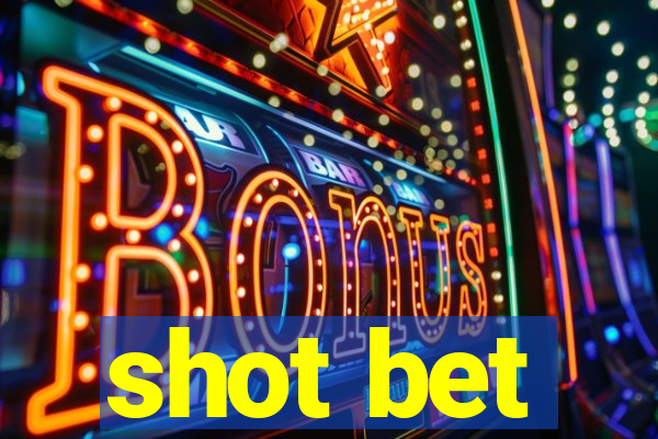 shot bet