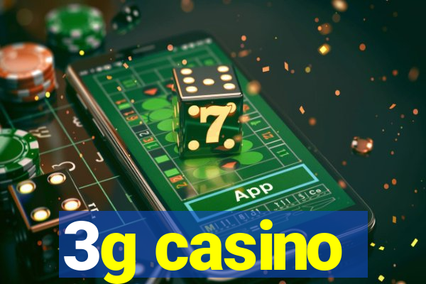 3g casino