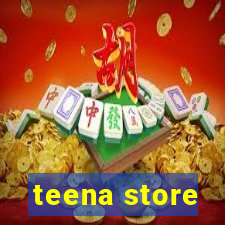 teena store