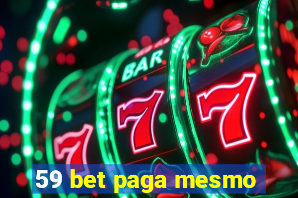 59 bet paga mesmo