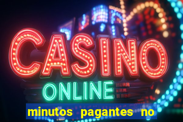 minutos pagantes no fortune tiger