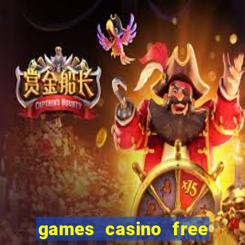 games casino free slot machines