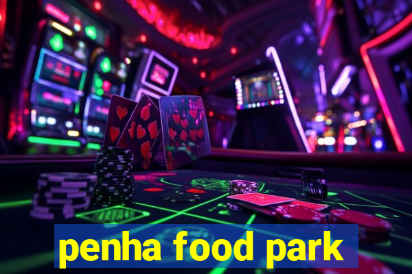 penha food park