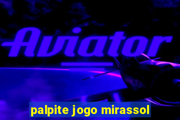 palpite jogo mirassol