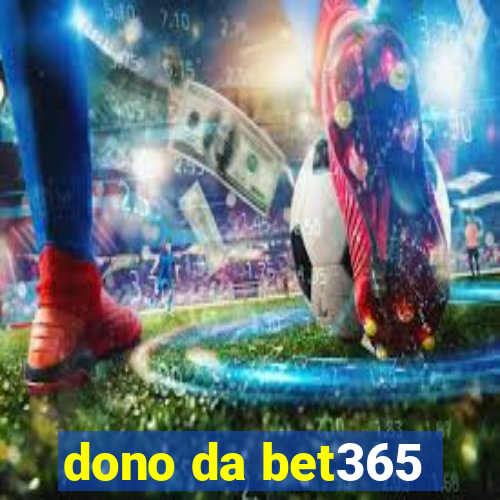 dono da bet365